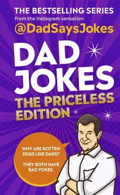 Żarty taty: The Priceless Edition: Bestsellerowa seria od sensacji Instagrama - Dad Jokes: The Priceless Edition: The Bestselling Series from the Instagram Sensation