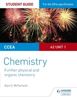 CCEA A2 Unit 1 Chemistry Student Guide: Dalsza chemia fizyczna i organiczna - CCEA A2 Unit 1 Chemistry Student Guide: Further Physical and Organic Chemistry