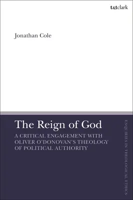 The Reign of God: Krytyczne zaangażowanie w teologię władzy politycznej Olivera O'Donovana - The Reign of God: A Critical Engagement with Oliver O'Donovan's Theology of Political Authority