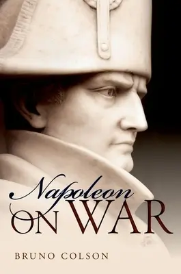 Napoleon: O wojnie - Napoleon: On War