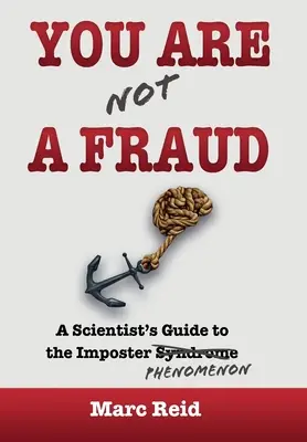 Jesteś (nie) oszustem: Przewodnik naukowca po zjawisku oszustwa - You Are (Not) a Fraud: A Scientist's Guide to the Imposter Phenomenon