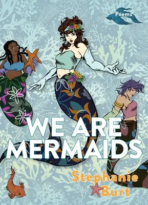 We Are Mermaids: Wiersze - We Are Mermaids: Poems