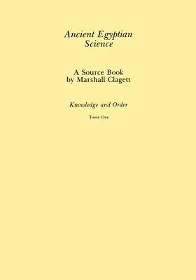 Starożytna nauka egipska: Książka źródłowa, tom 1 - Ancient Egyptian Science: A Source Book, Volume 1