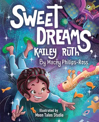 Słodkich snów, Kailey Ruth - Sweet Dreams, Kailey Ruth