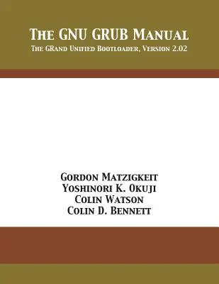 Podręcznik GNU GRUB: The GRand Unified Bootloader, wersja 2.02 - The GNU GRUB Manual: The GRand Unified Bootloader, Version 2.02