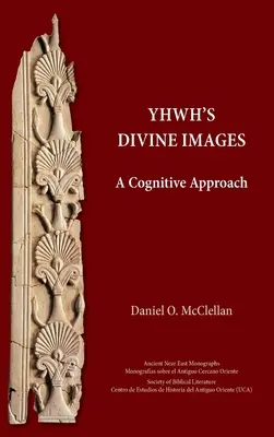 Boskie obrazy YHWH: Podejście poznawcze - YHWH's Divine Images: A Cognitive Approach