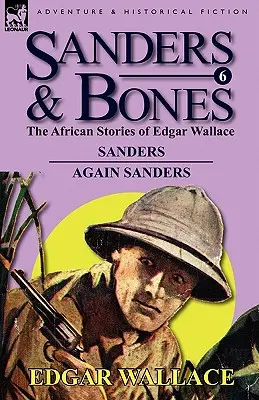 Sanders & Bones - Afrykańskie przygody: 6-Sanders & Again Sanders - Sanders & Bones-The African Adventures: 6-Sanders & Again Sanders