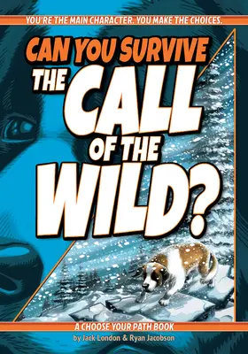 Czy przetrwasz zew dziczy? Książka Wybierz swoją ścieżkę - Can You Survive the Call of the Wild?: A Choose Your Path Book