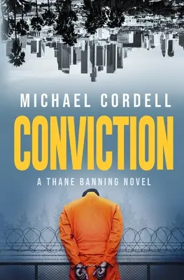 Conviction: Thriller prawniczy - Conviction: A Legal Thriller