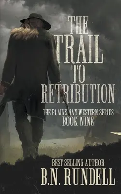 Szlak do zemsty: Klasyczna westernowa seria - The Trail to Retribution: A Classic Western Series