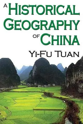 Geografia historyczna Chin - A Historical Geography of China