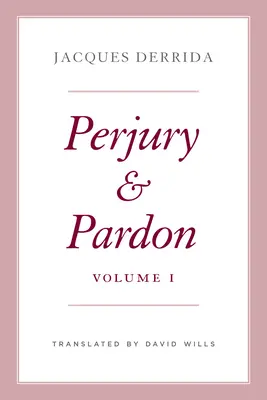 Krzywoprzysięstwo i ułaskawienie, tom I: Tom 1 - Perjury and Pardon, Volume I: Volume 1