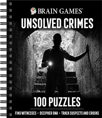 Brain Games - Unsolved Crimes: 100 zagadek - Brain Games - Unsolved Crimes: 100 Puzzles