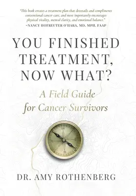 Skończyłeś leczenie, co teraz? Przewodnik dla osób, które przeżyły raka - You Finished Treatment, Now What?: A Field Guide for Cancer Survivors