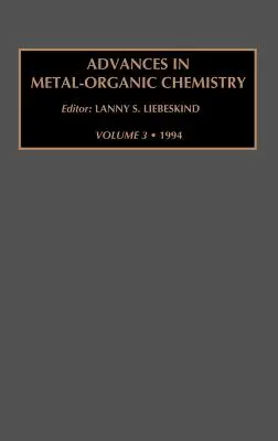 Postępy w chemii metaloorganicznej: Tom 3 - Advances in Metal-Organic Chemistry: Volume 3