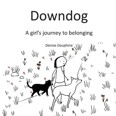 Downdog: Dziewczęca podróż do przynależności - Downdog: A Girl's Journey to Belonging