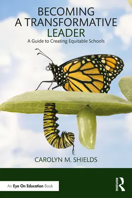 Stawanie się transformacyjnym liderem: Przewodnik po tworzeniu sprawiedliwych szkół - Becoming a Transformative Leader: A Guide to Creating Equitable Schools