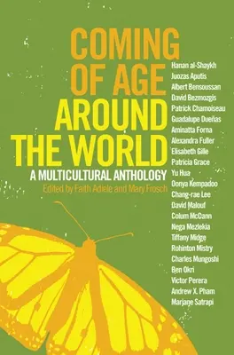 Dorastanie na całym świecie: Antologia wielokulturowa - Coming of Age Around the World: A Multicultural Anthology