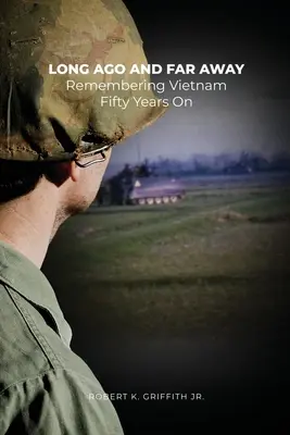 Dawno temu i daleko stąd: Pamięć o Wietnamie po pięćdziesięciu latach - Long Ago and Far Away: Remembering Vietnam Fifty Years On