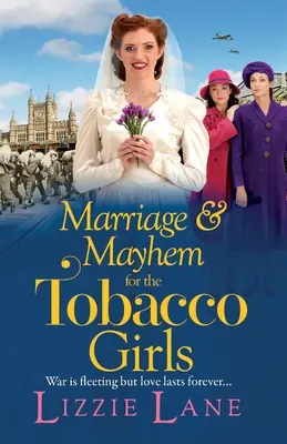 Małżeństwo i chaos dla tytoniowych dziewcząt - Marriage and Mayhem for the Tobacco Girls