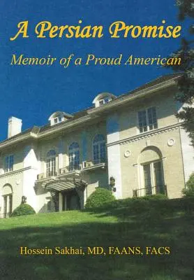 Perska obietnica - wspomnienia dumnego Amerykanina - A Persian Promise - Memoir of a Proud American