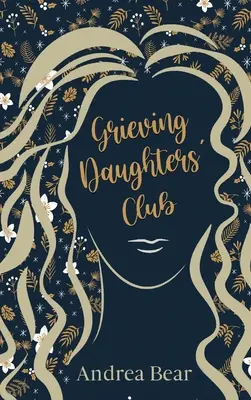 Klub pogrążonych w żałobie córek - Grieving Daughters' Club