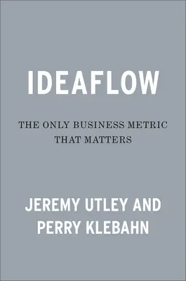 Ideaflow: Jedyna miara biznesowa, która ma znaczenie - Ideaflow: The Only Business Metric That Matters