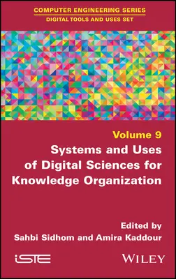 Systemy i zastosowania nauk cyfrowych w organizacji wiedzy - Systems and Uses of Digital Sciences for Knowledge Organization