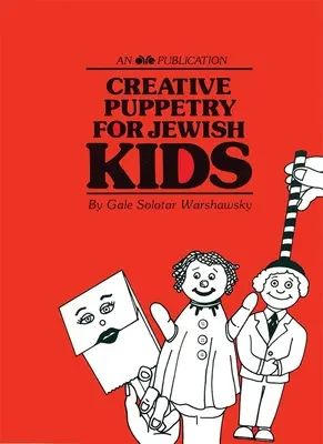 Kreatywne lalkarstwo dla żydowskich dzieci - Creative Puppetry for Jewish Kids