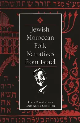 Żydowskie marokańskie narracje ludowe z Izraela - Jewish Moroccan Folk Narratives from Israel