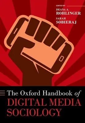 Oksfordzki podręcznik socjologii mediów cyfrowych - The Oxford Handbook of Digital Media Sociology