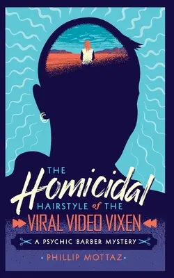 Zabójcza fryzura wirusowej vixen: A Psychic Barber Mystery - The Homicidal Hairstyle of the Viral Video Vixen: A Psychic Barber Mystery