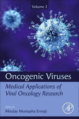 Wirusy onkogenne Tom 2: Medyczne zastosowania badań nad onkologią wirusową - Oncogenic Viruses Volume 2: Medical Applications of Viral Oncology Research