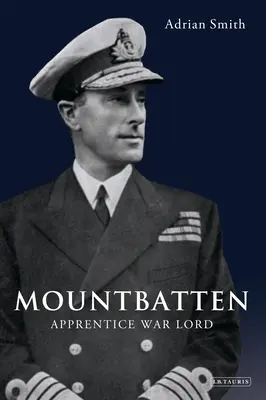 Mountbatten: Uczeń lorda wojny - Mountbatten: Apprentice War Lord