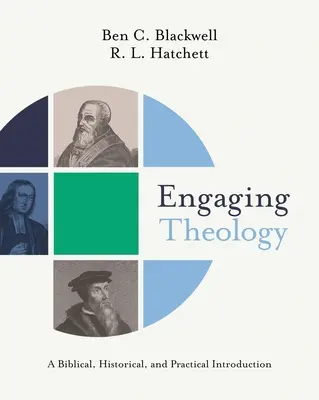 Angażująca teologia: Wprowadzenie biblijne, historyczne i praktyczne - Engaging Theology: A Biblical, Historical, and Practical Introduction