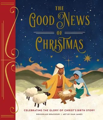 Dobra Nowina o Bożym Narodzeniu: Świętowanie chwały historii narodzin Chrystusa - The Good News of Christmas: Celebrating the Glory of Christ's Birth Story