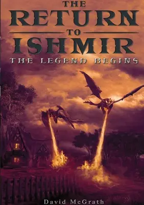 Powrót do Ishmir: początek legendy - The Return To Ishmir The Legend Begins