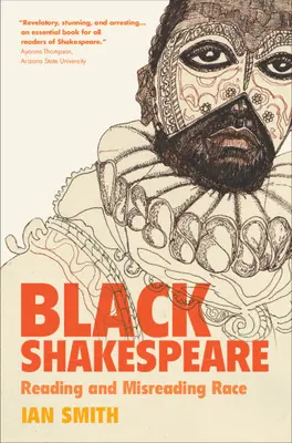 Czarny Szekspir: Czytanie i błędne czytanie rasy - Black Shakespeare: Reading and Misreading Race