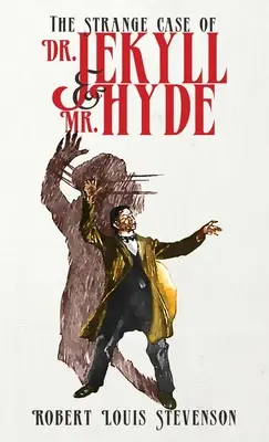 Dziwny przypadek doktora Jekylla i pana Hyde'a: oryginalne wydanie z 1886 roku - The Strange Case of Dr. Jekyll and Mr. Hyde: The Original 1886 Edition