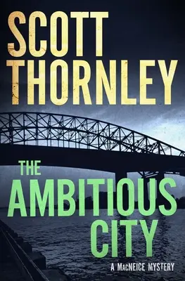 The Ambitious City: A MacNeice Mystery