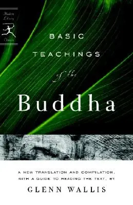 Podstawowe nauki Buddy: Nowe tłumaczenie i kompilacja z przewodnikiem po czytaniu tekstów - Basic Teachings of the Buddha: A New Translation and Compilation, with a Guide to Reading the Texts