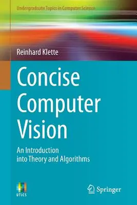 Zwięzła wizja komputerowa: Wprowadzenie do teorii i algorytmów - Concise Computer Vision: An Introduction Into Theory and Algorithms