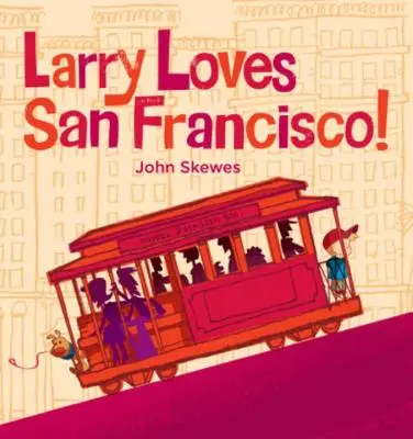 Larry kocha San Francisco! Książka „Larry się gubi - Larry Loves San Francisco!: A Larry Gets Lost Book