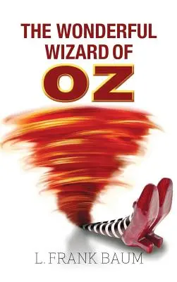 Cudowny Czarnoksiężnik z Krainy Oz - The Wonderful Wizard of Oz