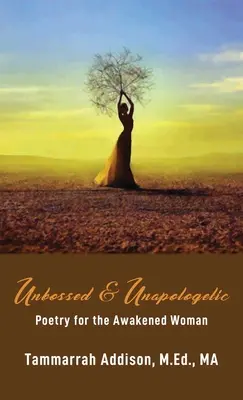 Unbossed & Unapologetic: Poezja dla przebudzonej kobiety - Unbossed & Unapologetic: Poetry for the Awakened Woman