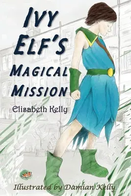 Magiczna misja bluszczowego elfa - Ivy Elf's Magical Mission