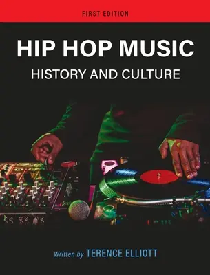 Muzyka hip-hopowa: historia i kultura - Hip Hop Music: History and Culture
