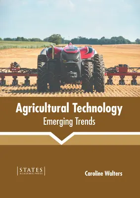 Technologia rolnicza: Nowe trendy - Agricultural Technology: Emerging Trends