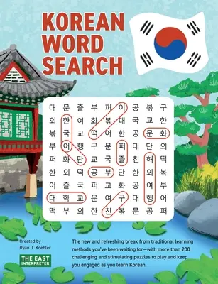 Koreańskie wyszukiwanie słów: Naucz się ponad 2 400 podstawowych koreańskich słów, rozwiązując ponad 200 zagadek - Korean Word Search: Learn 2,400+ Essential Korean Words Completing over 200 Puzzles