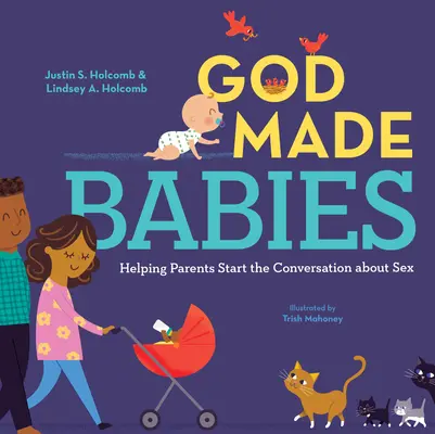 Bóg stworzył dzieci: Pomagając rodzicom odpowiedzieć na pytanie o dziecko - God Made Babies: Helping Parents Answer the Baby Question